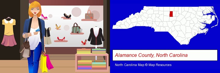 a woman shopping in a clothing store; Alamance County, North Carolina highlighted in red on a map
