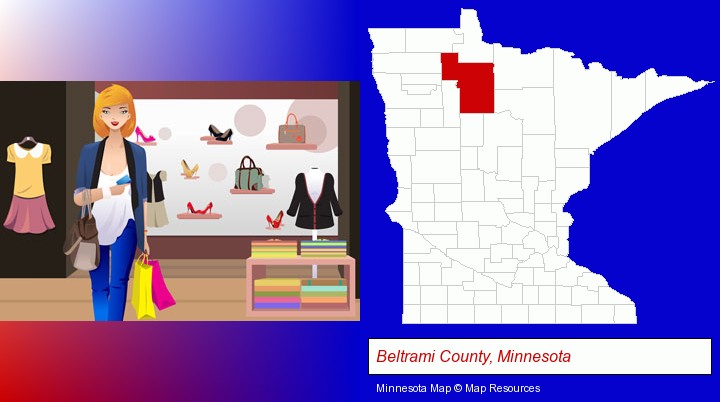 a woman shopping in a clothing store; Beltrami County, Minnesota highlighted in red on a map