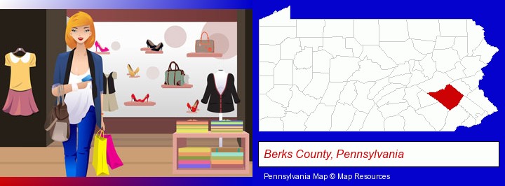 a woman shopping in a clothing store; Berks County, Pennsylvania highlighted in red on a map