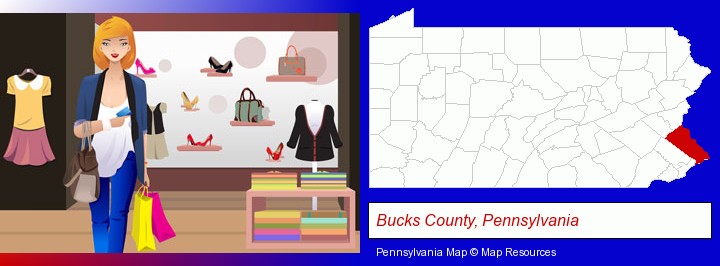 a woman shopping in a clothing store; Bucks County, Pennsylvania highlighted in red on a map