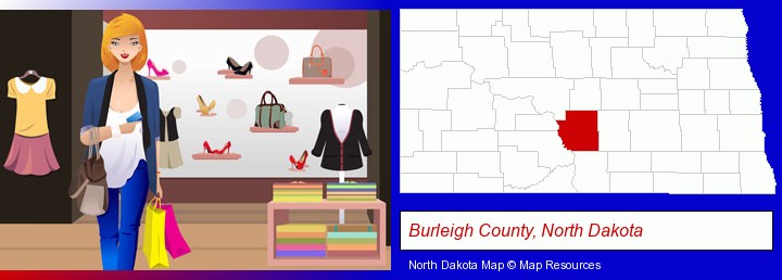 a woman shopping in a clothing store; Burleigh County, North Dakota highlighted in red on a map