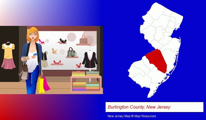 a woman shopping in a clothing store; Burlington County, New Jersey highlighted in red on a map
