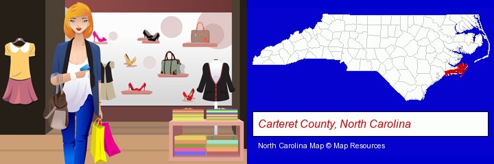 a woman shopping in a clothing store; Carteret County, North Carolina highlighted in red on a map