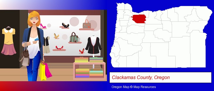 a woman shopping in a clothing store; Clackamas County, Oregon highlighted in red on a map