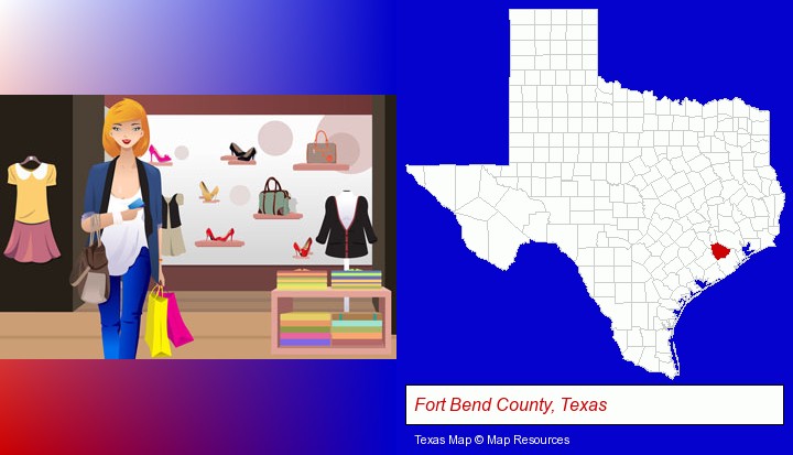 a woman shopping in a clothing store; Fort Bend County, Texas highlighted in red on a map