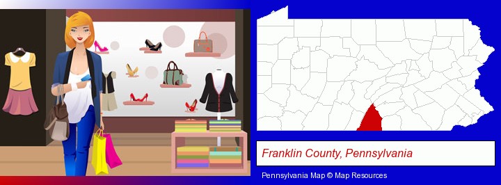 a woman shopping in a clothing store; Franklin County, Pennsylvania highlighted in red on a map