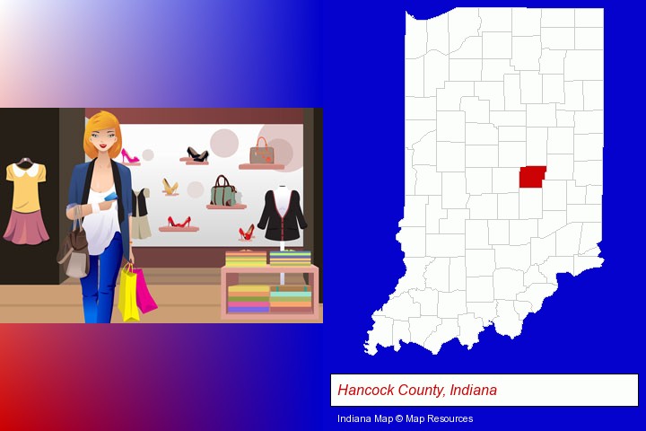 a woman shopping in a clothing store; Hancock County, Indiana highlighted in red on a map