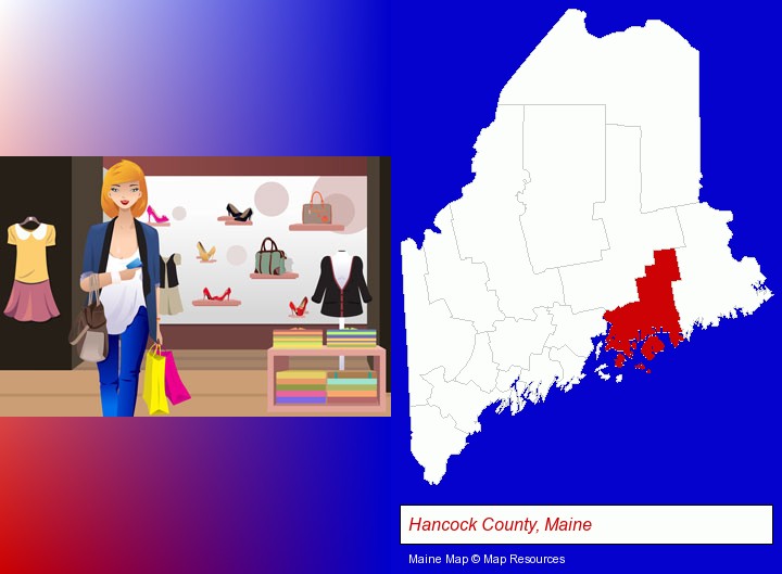 a woman shopping in a clothing store; Hancock County, Maine highlighted in red on a map