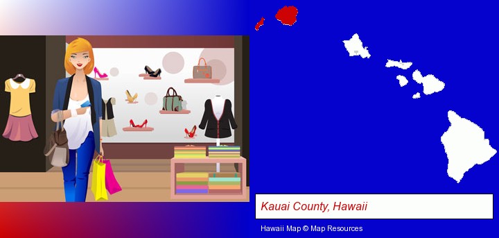 a woman shopping in a clothing store; Kauai County, Hawaii highlighted in red on a map