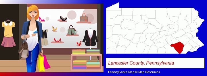 a woman shopping in a clothing store; Lancaster County, Pennsylvania highlighted in red on a map