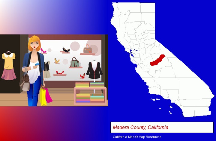 a woman shopping in a clothing store; Madera County, California highlighted in red on a map