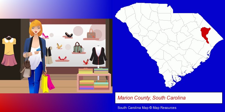 a woman shopping in a clothing store; Marion County, South Carolina highlighted in red on a map