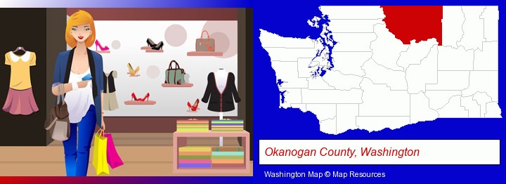 a woman shopping in a clothing store; Okanogan County, Washington highlighted in red on a map