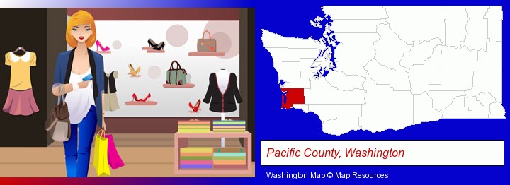 a woman shopping in a clothing store; Pacific County, Washington highlighted in red on a map