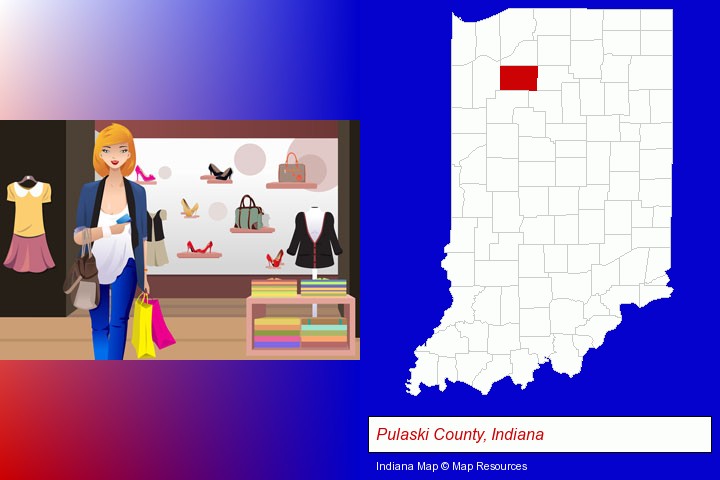 a woman shopping in a clothing store; Pulaski County, Indiana highlighted in red on a map