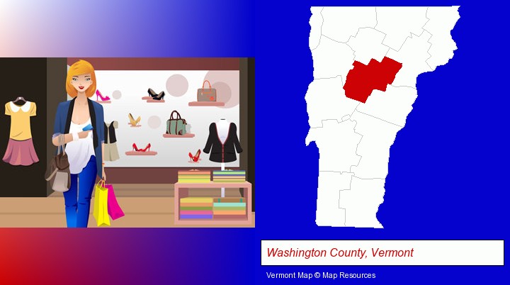 a woman shopping in a clothing store; Washington County, Vermont highlighted in red on a map