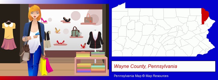 a woman shopping in a clothing store; Wayne County, Pennsylvania highlighted in red on a map