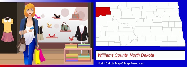 a woman shopping in a clothing store; Williams County, North Dakota highlighted in red on a map
