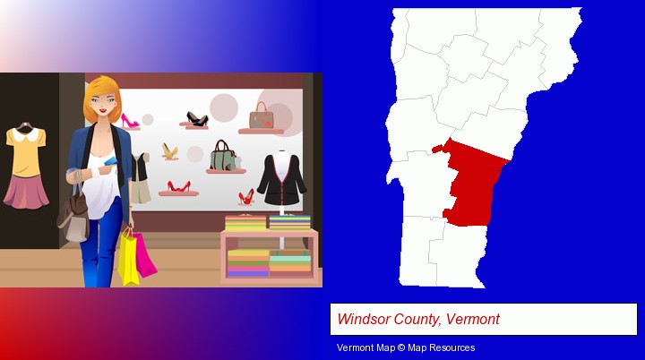 a woman shopping in a clothing store; Windsor County, Vermont highlighted in red on a map