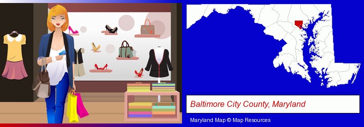 a woman shopping in a clothing store; Baltimore City County, Maryland highlighted in red on a map